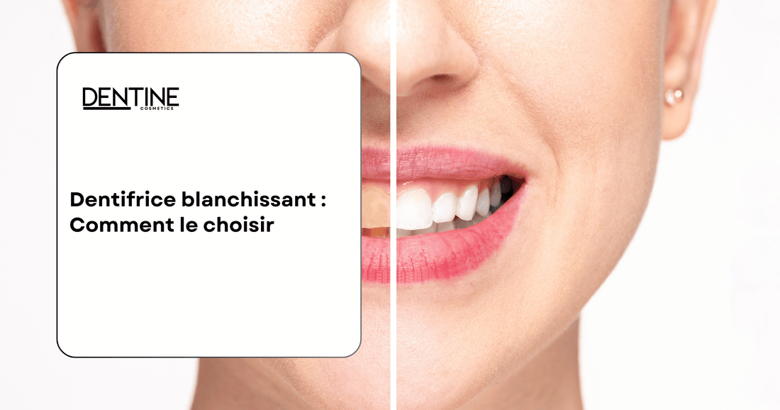 Guide Dentifrice blanchissant Dentine Cosmetics