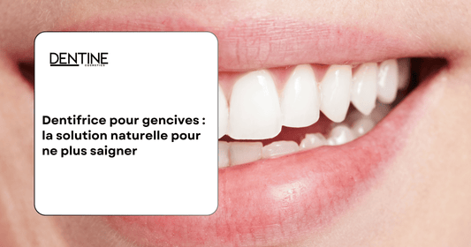 Guide dentifrice gencive Dentine