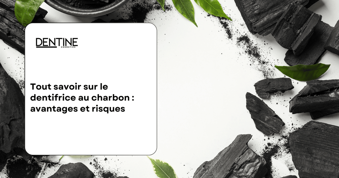 Guide Dentifrice charbon Dentine Cosmetics